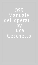 OSS Manuale dell'operatore socio-sanitario. Fondamenti di assistenza alla persona